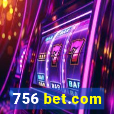 756 bet.com